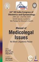 AICOG MANUAL OF MEDICOLEGAL ISSUES: NO MORE LITIGATIONS PLEASE(63RD ALL INDIA CONGRESS OF OBSTETRICS