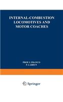Internal-Combustion Locomotives and Motor Coaches