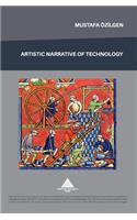 Artistic Narrative of Technology