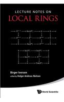 Lecture Notes on Local Rings