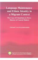 Language Maintenance and Ethnic Identity in a Migrant Context. the Case of Citumbuka in Dowa District of Central Malawi