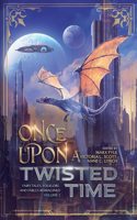 Once Upon a Twisted Time