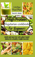 High-Protein vegetarian cookbook for beginners