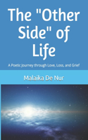 "The Other Side" of Life: A Poetic Journey through Love, Loss, and Grief.