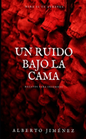 ruido bajo la cama