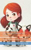 Journey of Reagan and Ranger: A girl, her dog and the love of soccer