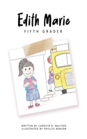 Edith Marie: Fifth Grader
