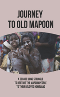 Journey To Old Mapoon: A Decade-Long Struggle To Restore The Mapoon People To Their Beloved Homeland: Australian Colonial History