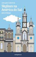 Livro para Colorir de Skylines na América do Sul para Crianças: (1 Skylines Na América Do Sul)