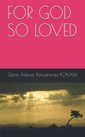 For God So Loved