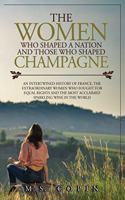 women who shaped a nation and those who shaped champagne