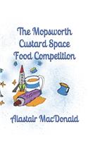 The Mopsworth Custard Space Food Competition