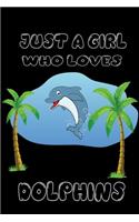 Just a Girl Who Loves Dolphins