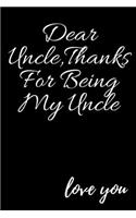 Dear Uncle, Thanks for being my Uncle love you