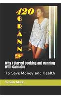 Why I Started Cooking and Canning with Cannabis and Hemp: To Save Money And Health