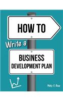 How To Write A Business Development Plan