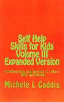 Self-Help Skills for Kids Vol.. III - Relationships and Service to Others