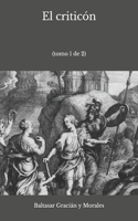 El criticón: (tomo 1 de 2)