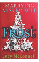 Marrying Miss Kringle: Frost