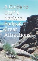 Guide to Utah's National Parks & Great Attractions
