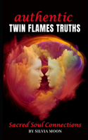 Authentic Truths only Twin Flames Know