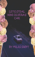 Let's Steal Nini Olvera's Car