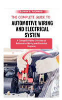 The Complete Guide To Automotive Wiring And Electrical System