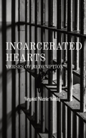 Incarcerated Hearts: Verses of Redemption