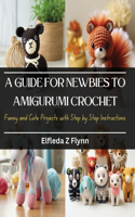 Guide for Newbies to Amigurumi Crochet