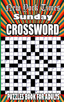 New York Times Sunday Crossword Puzzles Book for adults: Easy to Medium Relaxing Crosswords Book For Seniors & Teens To Have Fun and Relax