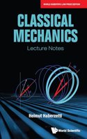 Classical Mechanics: Lecture Notes