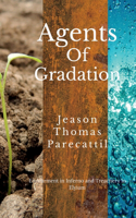 Agents of Gradation : Endearment in Inferno - Treachery in Elysium