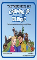 Things Kids Say Growing Up Bilingüe