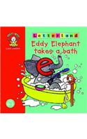 Letterland Little Learners: Eddy Elephant Takes a Bath: (Letterland S.)