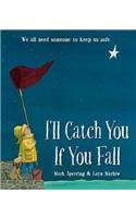 I'll Catch You If You Fall
