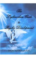 Lightworkers Guide to Psychic Development