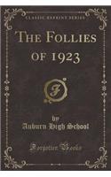 The Follies of 1923 (Classic Reprint)