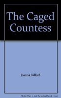 The Caged Countess