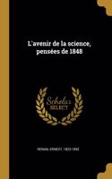 L'avenir de la science, pensées de 1848