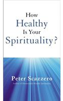 How Healthy is Your Spirituality?