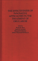 Effectiveness of Innovative Approaches in the Treatment of Drug Abuse