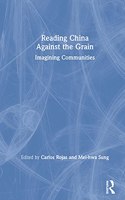 Reading China Against the Grain