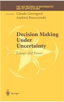 Decision Making Under Uncertainty