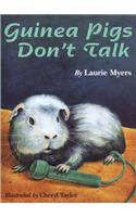 Guinea Pigs Don't Talk