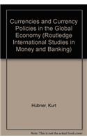 Currencies and Currency Policies in the Global Economy