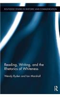 Reading, Writing, and the Rhetorics of Whiteness