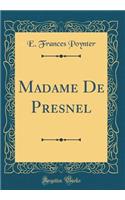 Madame De Presnel (Classic Reprint)