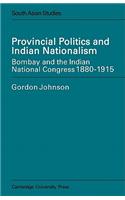 Provincial Politics and Indian Nationalism