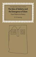 Idea of Idolatry and the Emergence of Islam