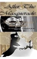 After The Masquerade....